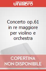 Concerto op.61 in re maggiore per violino e orchestra articolo cartoleria