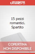 15 pezzi romantici. Spartito art vari a