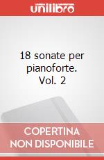 18 sonate per pianoforte. Vol. 2 articolo cartoleria di Clementi Muzio