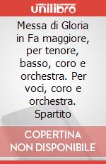 Messa di Gloria in Fa maggiore, per tenore, basso, coro e orchestra. Per voci, coro e orchestra. Spartito articolo cartoleria di Mascagni Pietro