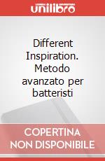 Different Inspiration. Metodo avanzato per batteristi art vari a