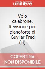 Volo calabrone. Revisione per pianoforte di Guyllar Fred (Il) art vari a