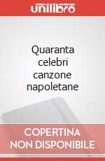 Quaranta celebri canzone napoletane articolo cartoleria