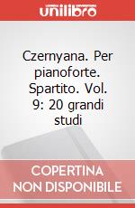 Czernyana. Per pianoforte. Spartito. Vol. 9: 20 grandi studi art vari a