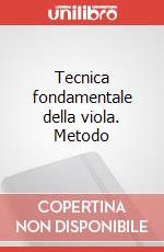 Tecnica fondamentale della viola. Metodo art vari a