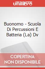 Buonomo - Scuola Di Percussioni E Batteria (La) Dv articolo cartoleria di Buonomo Antonio
