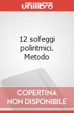 12 solfeggi poliritmici. Metodo art vari a