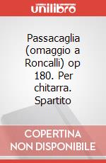 Passacaglia (omaggio a Roncalli) op 180. Per chitarra. Spartito art vari a