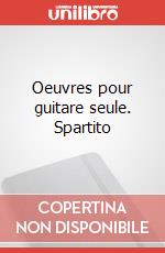 Oeuvres pour guitare seule. Spartito art vari a