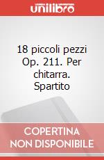 18 piccoli pezzi Op. 211. Per chitarra. Spartito art vari a