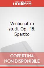 Ventiquattro studi. Op. 48. Spartito art vari a
