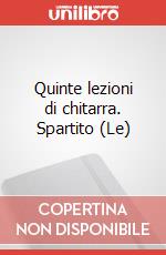 Quinte lezioni di chitarra. Spartito (Le) art vari a