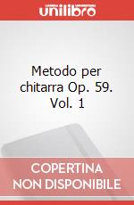 Metodo per chitarra Op. 59. Vol. 1 articolo cartoleria di Carcassi Matteo; Balestra Giuliano