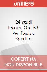 24 studi tecnici. Op. 63. Per flauto. Spartito art vari a