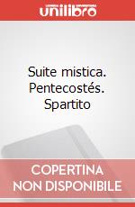 Suite mistica. Pentecostés. Spartito art vari a