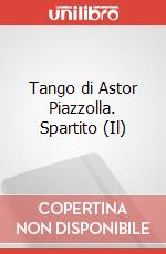 Tango di Astor Piazzolla. Spartito (Il) art vari a