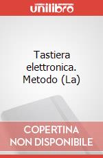 Tastiera elettronica. Metodo (La) art vari a
