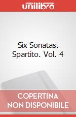 Six Sonatas. Spartito. Vol. 4 art vari a