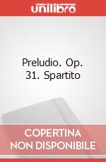 Preludio. Op. 31. Spartito art vari a