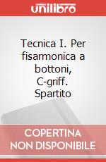 Tecnica I. Per fisarmonica a bottoni, C-griff. Spartito art vari a