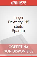 Finger Dexterity. 45 studi. Spartito art vari a