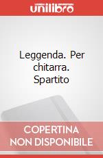 Leggenda. Per chitarra. Spartito art vari a