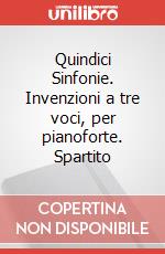 Quindici Sinfonie. Invenzioni a tre voci, per pianoforte. Spartito art vari a