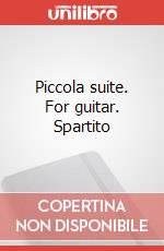 Piccola suite. For guitar. Spartito art vari a