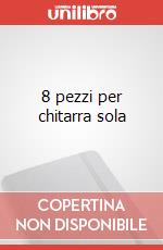 8 pezzi per chitarra sola articolo cartoleria di Fabio Daniele