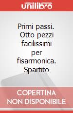 Primi passi. Otto pezzi facilissimi per fisarmonica. Spartito art vari a