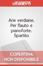 Arie verdiane. Per flauto e pianoforte. Spartito art vari a