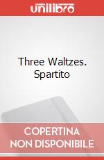 Three Waltzes. Spartito art vari a