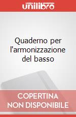 Quaderno per l'armonizzazione del basso art vari a