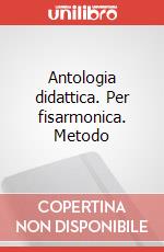 Antologia didattica. Per fisarmonica. Metodo art vari a