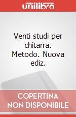Venti studi per chitarra. Metodo. Nuova ediz. art vari a
