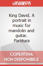 King David. A portrait in music for mandolin and guitar. Partitura art vari a