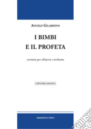 Bimbi e il profeta. Versione per chitarra e orchestra. Partitura (I)