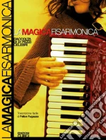 Magica fisarmonica. Raccolta di 31 pezzi celebri (La) art vari a