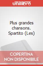 Plus grandes chansons. Spartito (Les) art vari a