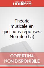 Théorie musicale en questions-réponses. Metodo (La) art vari a