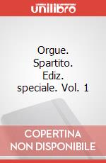 Orgue. Spartito. Ediz. speciale. Vol. 1 art vari a