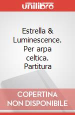 Estrella & Luminescence. Per arpa celtica. Partitura art vari a