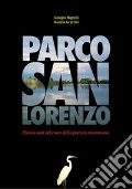 Parco San Lorenzo. Piccola oasi nel cuore della pianura padana articolo cartoleria di Nigrelli Giorgio Grattini Nunzio