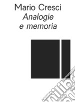 Analogie e memoria. Ediz. italiana e inglese