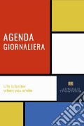 Agenda giornaliera. Life is better when you smile art vari a