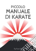 Piccolo manuale di karate articolo cartoleria di Denari I. (cur.)