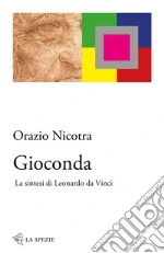 Gioconda. La sintesi di Leonardo da Vinci art vari a
