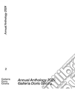 Annual Anthology 2024 Galleria Doris Ghetta. Diario. Ediz. multilingue art vari a