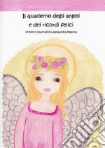 Quaderno degli angeli e dei ricordi felici (Il) articolo cartoleria di Messina Alessandra