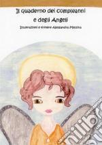 Quaderno dei compleanni e degli angeli (Il) articolo cartoleria di Messina Alessandra